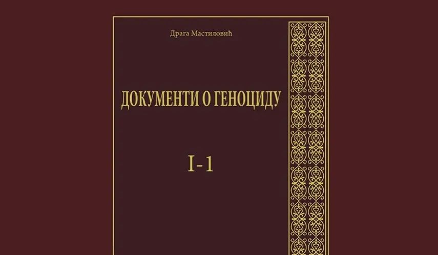 FIRST BOOK OF COLLECTION OF DOCUMENTS ON GENOCIDE AGAINST SERBS IN NDH PUBLISHED