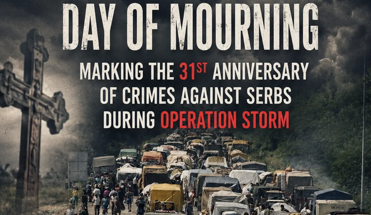 DAY OF MOURNING MARKING THE 31ST ANNIVERSARY OF CRIMES AGAINST SERBS DURING OPERATION STORM