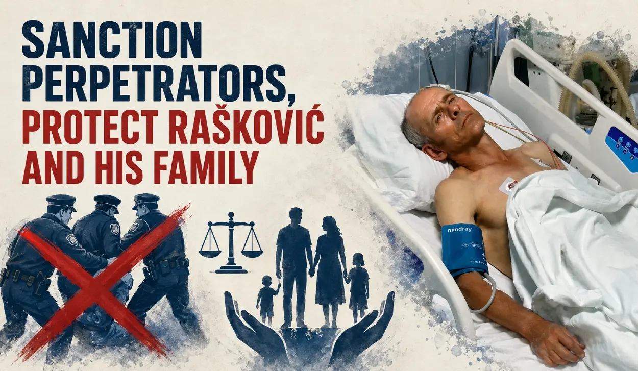 SANCTION PERPETRATORS, PROTECT RAŠKOVIĆ AND HIS FAMILY